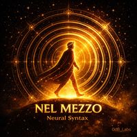 Neural Syntax - Nel Mezzo