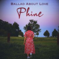 Phine - Ballad about love