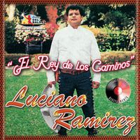 Luciano Ramirez - El Rey de los Caminos
