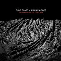 Flint Glass & Ah Cama-Sotz - The Shadow of the Torturer
