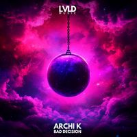 Archi K - Bad Decision