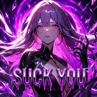 Asuna - Suck You (Explicit)
