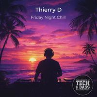 Thierry D - FRIDAY NIGHT CHILL