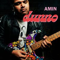 amin - Dunno