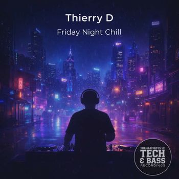 Thierry D - FRIDAY NIGHT CHILL