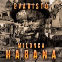 Evaristo - Milonga Habana
