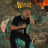 Lupillo Rivera - Ya Vas Carnal (Versión Banda)