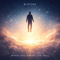 B-Stork - When You Break the Fall
