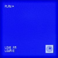 Loumie - LoveFM
