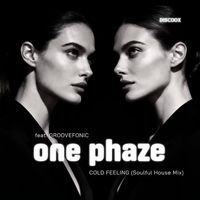 One Phaze feat. GROOVEFONIC - Cold Feeling (Soulful House Mix)