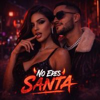 Kyzen - No Eres Santa (Explicit)