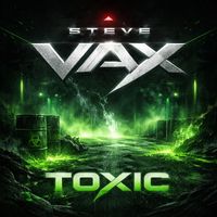 Steve Vax - Toxic