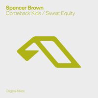 Spencer Brown - Comeback Kids / Sweat Equity
