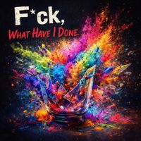 DeSh - F*Ck, What Have I Done (Explicit)