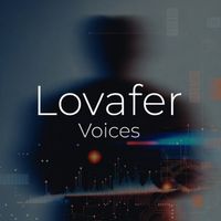 Lovafer - Voices