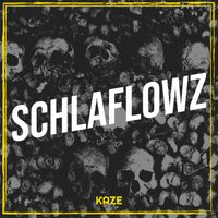 kAZE - SchlaFLOWZ