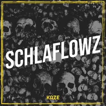 kAZE - SchlaFLOWZ