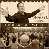 Horstl Horst - Liebe Um Die Welt