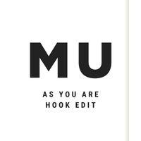 MU - As You Are (Hook Edit)