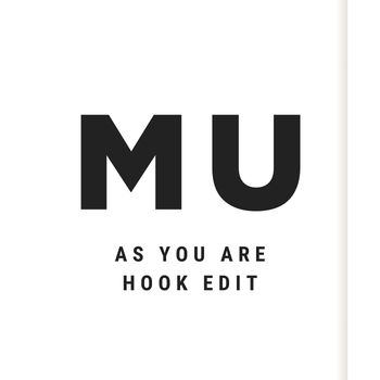 MU - As You Are (Hook Edit)