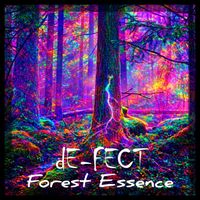 dE-fECT - Forest Essence (Explicit)