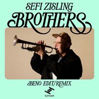 Sefi Zisling - Brothers (Beno Edit / Remix)
