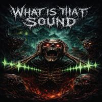 CERBERUS - WHAT IS THAT SOUND