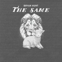 Bryan Hunt - The Same