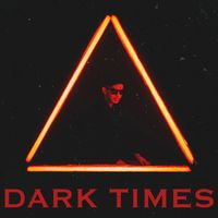 Sinh - Dark Times (Explicit)