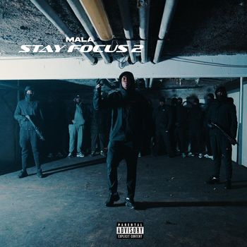 MALA - STAY FOCUS 2 (Explicit)