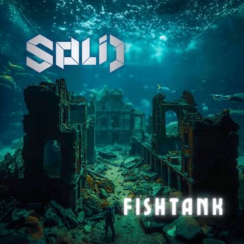 SOLID - Fishtank (Explicit)