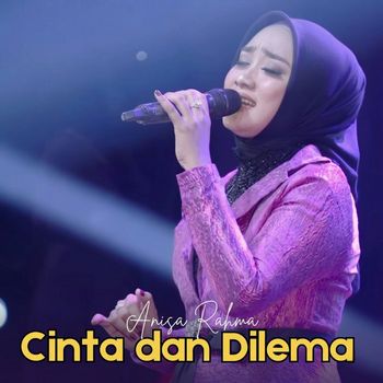 Anisa Rahma - Cinta dan Dilema