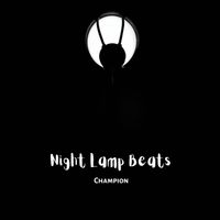 Champion - Night Lamp Beats