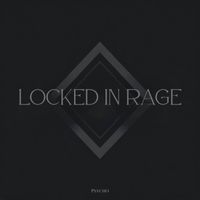 Psycho - Locked In Rage