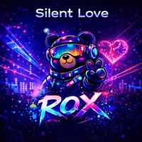Rox - Silent Love