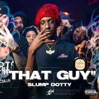 Slump Dotty & Doomsday - That Guy (Explicit)