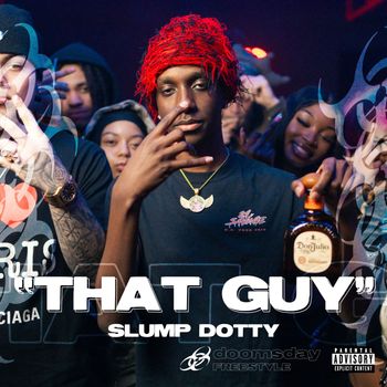 Slump Dotty & Doomsday - That Guy (Explicit)