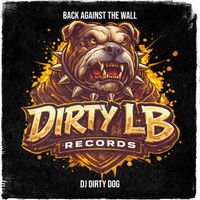 DJ Dirty Dog - Back Against the Wall