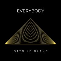 Otto Le Blanc - Everybody