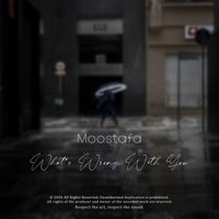 Moostafa - What’s Wrong With You