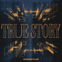 MODERN CLVB - True Story
