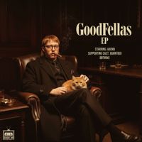 AARXN - Goodfellas EP