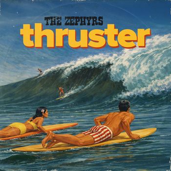 The Zephyrs - Thruster