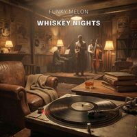 Funky Melon - Whiskey Nights
