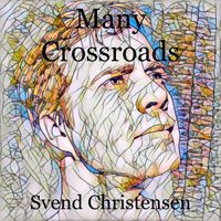 Svend Christensen - Many Crossroads
