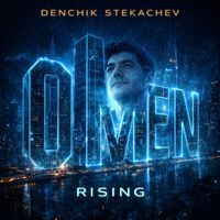 Denchik Stekachev - Omen Rising