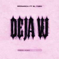 MONARCA - DEJA VU (Explicit)