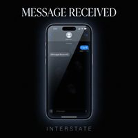 Interstate - Message Received