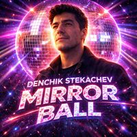 Denchik Stekachev - Mirror ball
