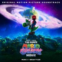Brian Tyler - The Super Mario Galaxy Movie (Original Motion Picture Soundtrack)